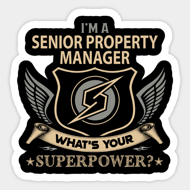 Senior Property Manager T Shirt - Superpower Gift Item Tee Sticker by Cosimiaart